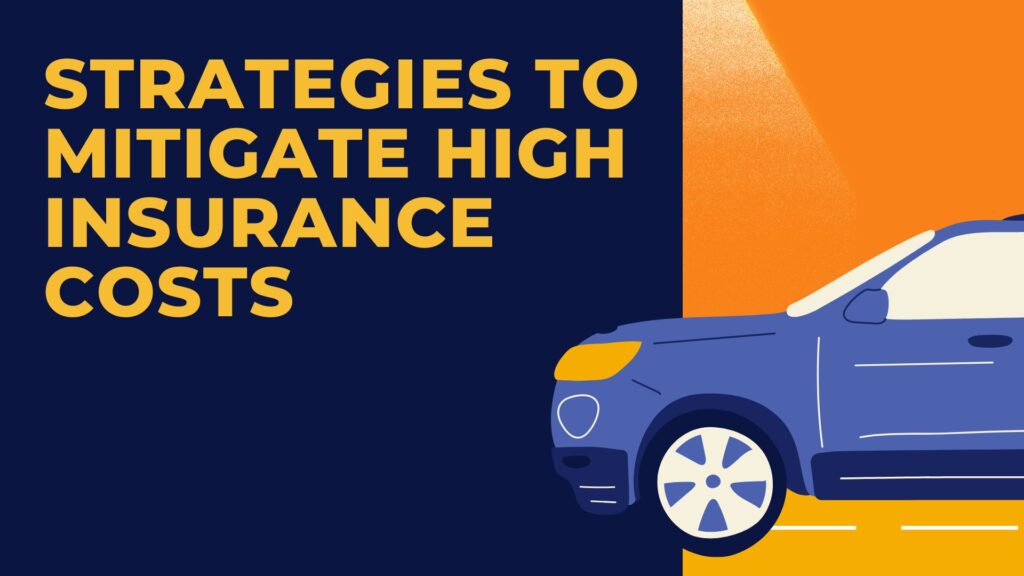 Strategies to Mitigate High Insurance Costs